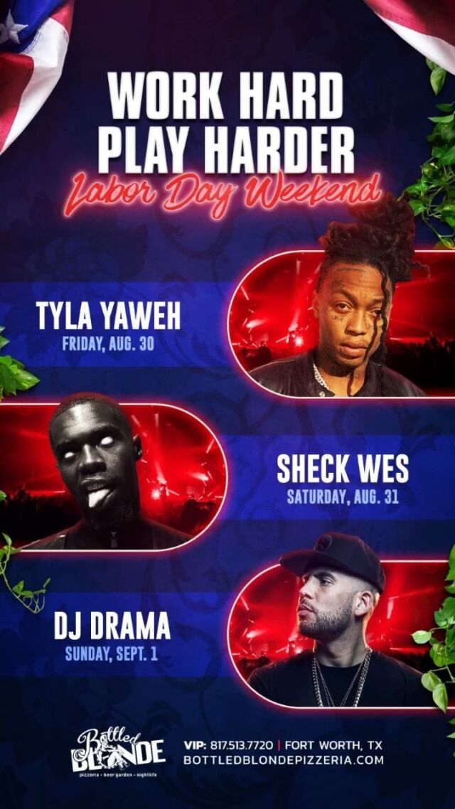 Labor Day Weekend is here with a full line up of artists from @tylayaweh, @sheckwes, and closing out Sunday with @djdrama.

#Bottledblondeftw